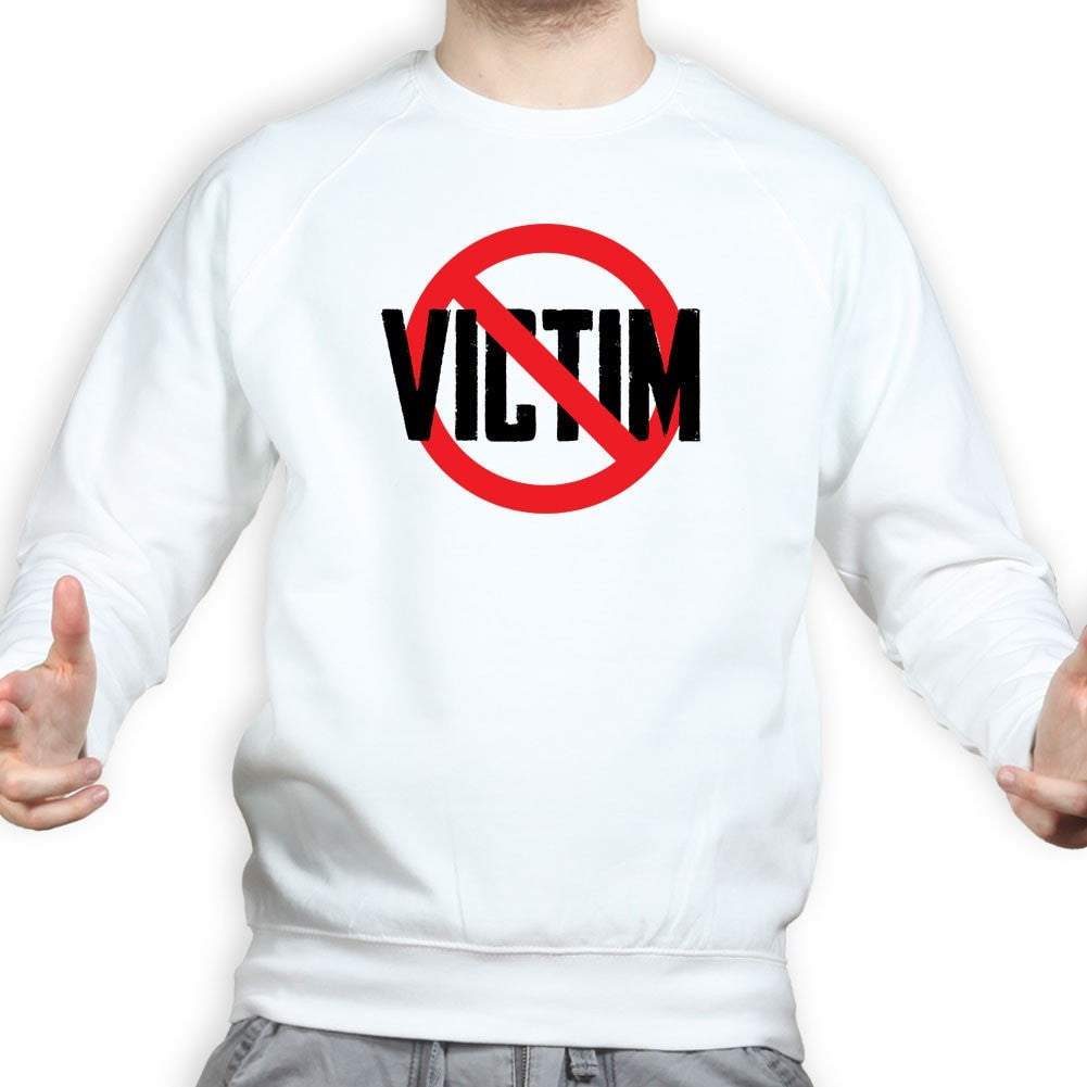 Not A Victim Sweatshirt Style001