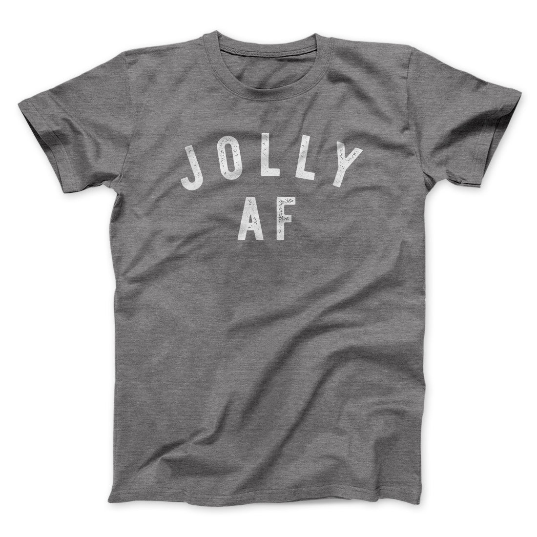 Jolly AF Men/Unisex T-Shirt