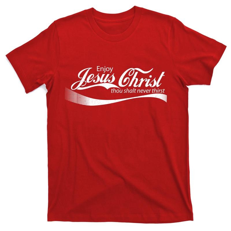 Enjoy Jesus Christ Thou Shalt Never Thirst T-Shirt Cotton Menswear