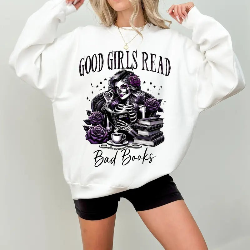 Good Girls Read Bad Books Sweatshirt, Love To Read Spicy Smut Books Hoodie, Booktok Shirt, Spicy Book Club Merch, Sarcastic Skeleton Sweater