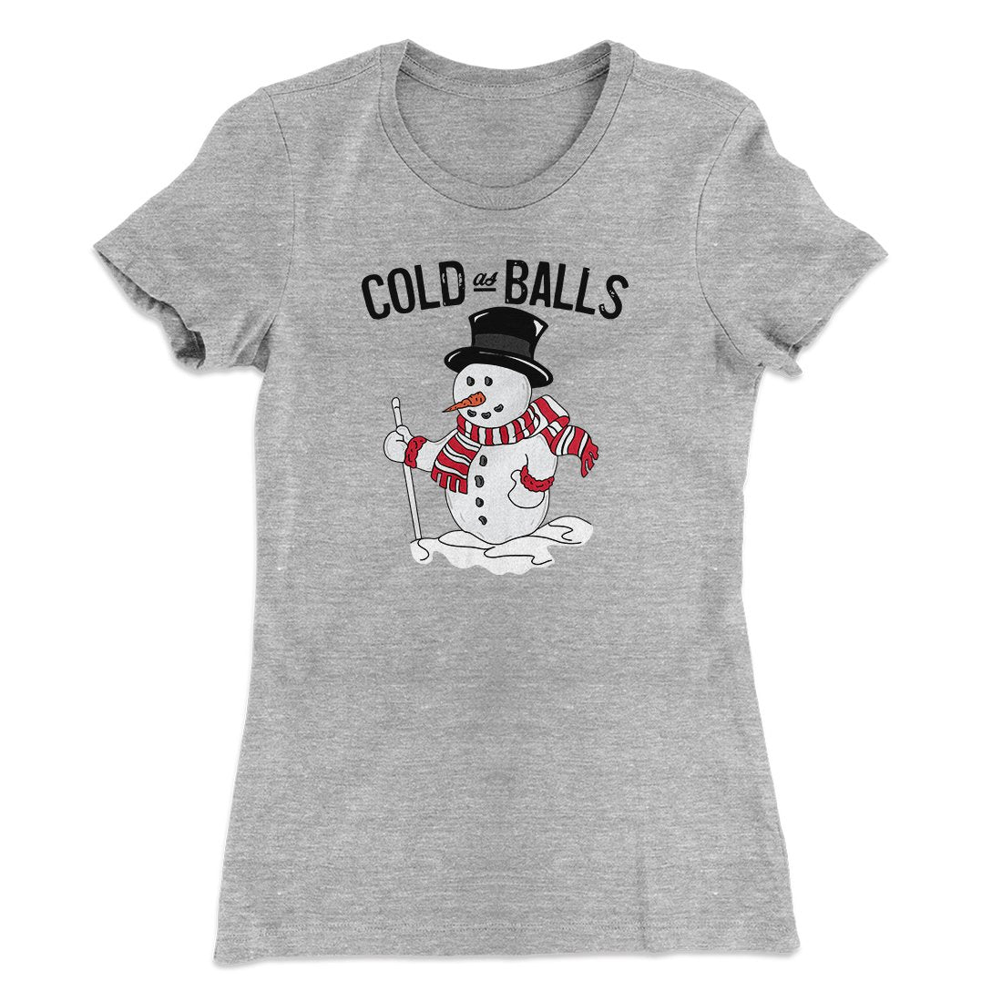 Cold As Balls Women's T-Shirt