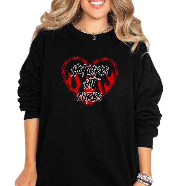 Hot Girls Hit Curbs' Crewneck Sweatshirt, T Shirt, or Hoodie Grunge Aesthetic Pullover | Casual, Comfort, Streetwear Cotton Fit, Skulls