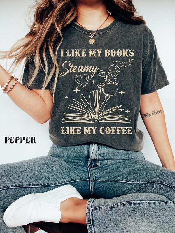 I Like My Books Steamy Like My Coffee T-Shirt, I Like My Books Spicy and My Coffee Icy, Spicy Romance Shirt, Funny Book Shirt, Reading Shirt