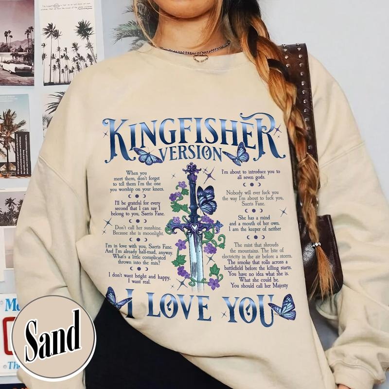 I Love You Kingfisher Version Sweatshirt, Quicksilver One-Sided Sweatshirt for Fan, Saeris Fane Kingfisher Sweatshirt, Little OSHA Fantasy Sweatshirt, Book Lover Gift