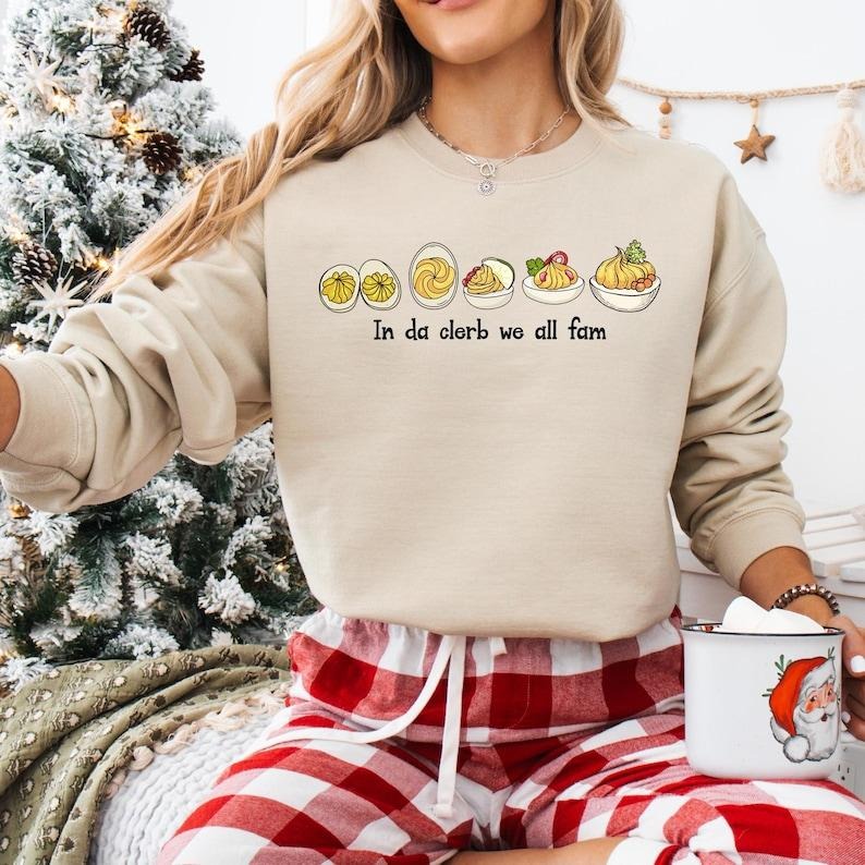 In Da Clerb We All Fam Sweatshirt, Deviled Eggs Thanksgiving T-shirt, Funny Devil Egg Shirt, Thanksgiving Dinner, Funny Thanksgiving Gift