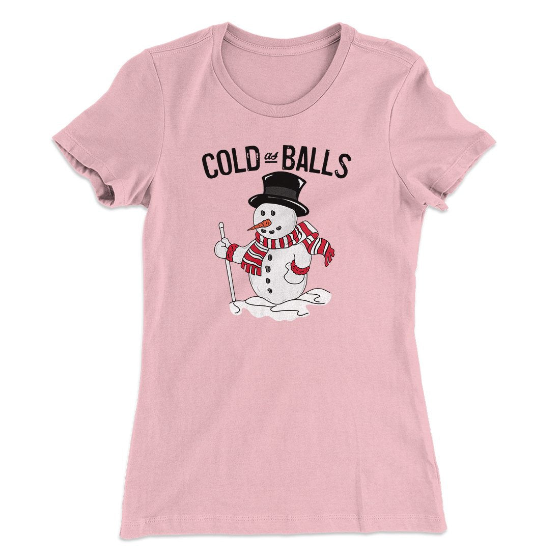 Cold As Balls Women's T-Shirt
