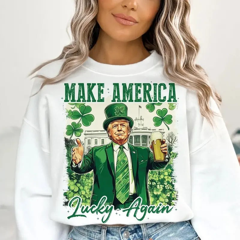 Make America Lucky again Crewneck Sweatshirt, St Patricks Day Shirt, Funny Trump Tee, Trump St patricks Retro