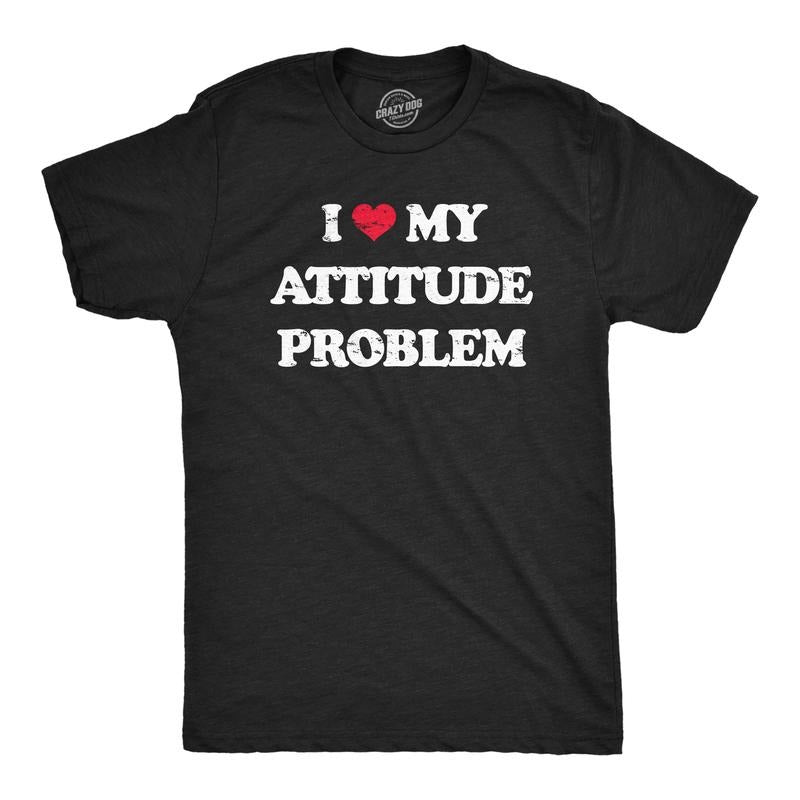 Mens I Heart My Attitude Problem T Shirt Funny Bad Negativity Joke Tee for Guys Mens Funny T Shirts Cool Vintage Fashion T-Shirt Gift Black -
