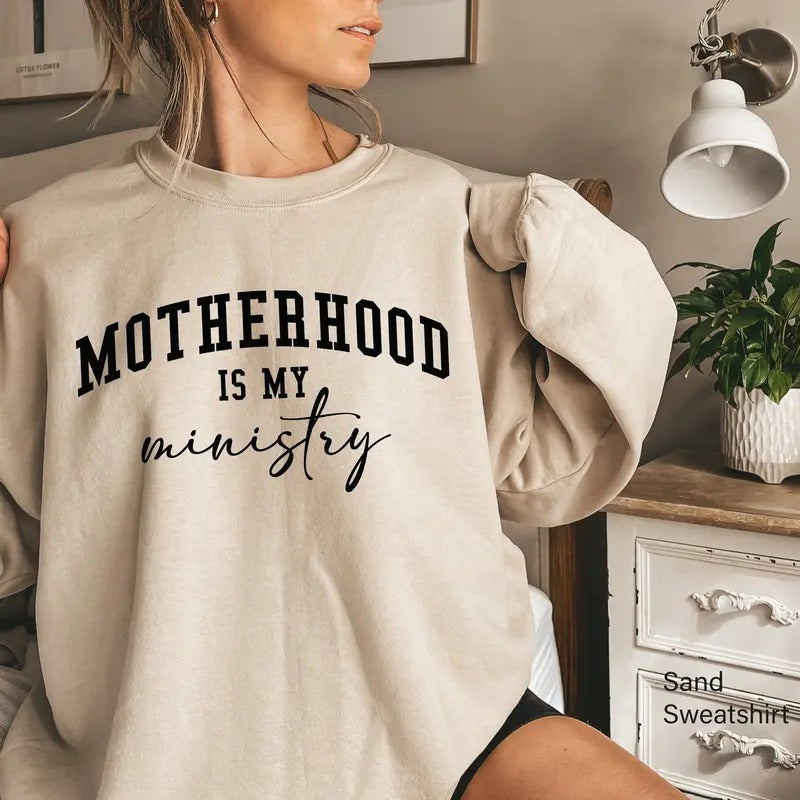 Motherhood Is My Ministry Sweatshirt Mother Life Hoodie Mother's Day Gift Mom Homeschool Shirt Christian Mom Hoodie Gift For Mome6960 TK43GN