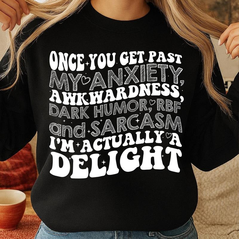 Once You Get Past My Anxiety Awkwardness Dark Humor RBF tshirt, Unique Gift Idea tshirt