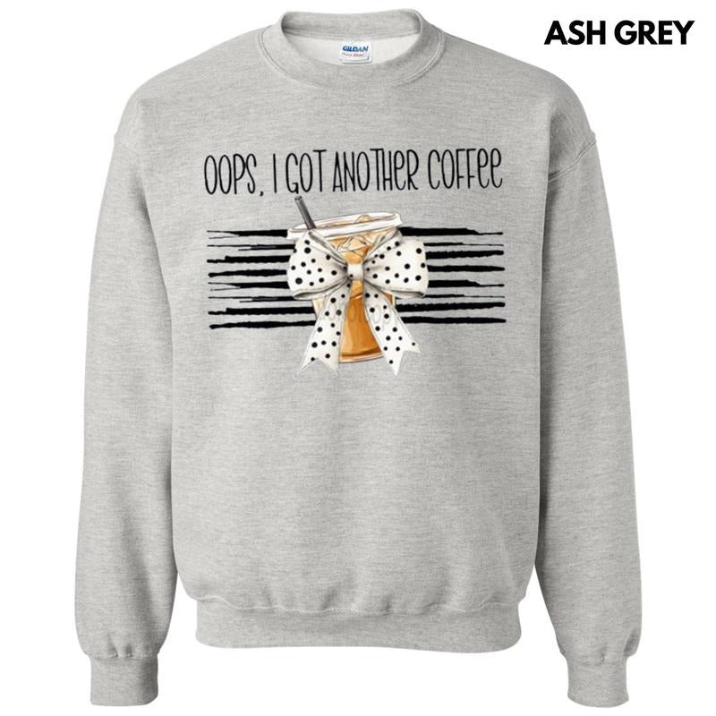 Oops Another Coffee Sweatshirt