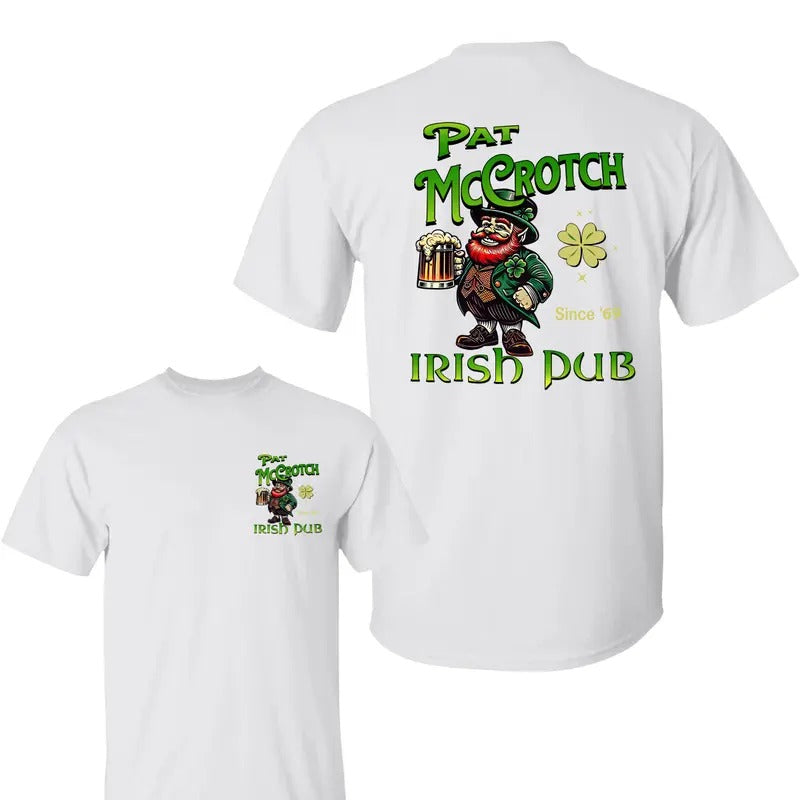 Pat McCrotch Irish Pub Shirt , St. Patrick Day Shirt, Trending Graphic Tee, Patrick's Day Gift, Unisex Cotton For Men For Women