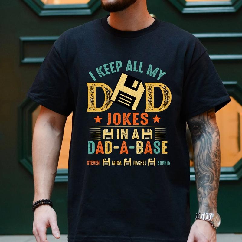 Personalized Dad Jokes Shirt Hoodie Sweater Dad Shirts For Men I Keep All My Dad Jokes In A Dad-a-base Vintage Father Dad T-shirt Dad Shirt Papa Shirts