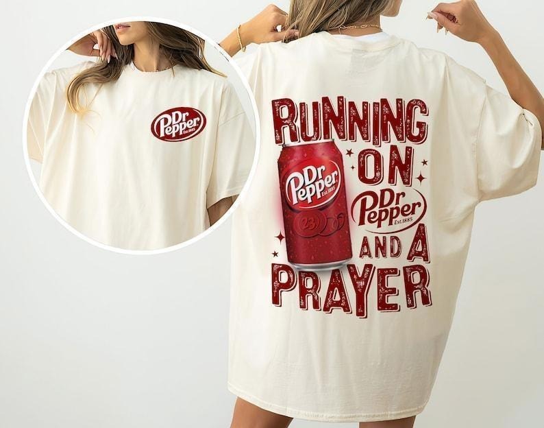 Running On Prayer And Dr Pepper Hoodie Dr Pepper Inspired Sweatshirt Funny T-shirt Humor Crewneck Sweater T-shirt, sweater and Hoodie