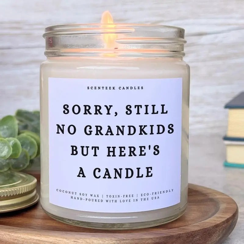 Sorry Still No Grandkids Candle Gift | Funny Gift for Mom | Gift for Dad | Fathers Day Gifts | Scented Candle for Parents Aroma Decor