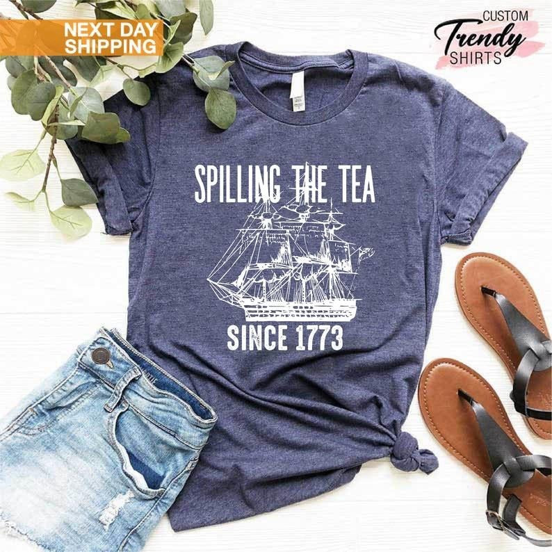 Spilling The Tea Since 1773 Shirt, History Teacher Gift, Funny History Teacher Shirt, Patriotic Teacher, History Lover Shirt, Historian Gift style 02