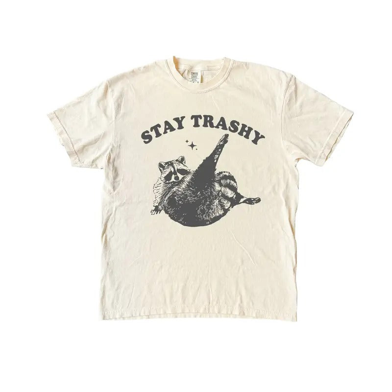 Stay Trashy Raccoon T Shirt, Cool T Shirt, TIktok Shirts