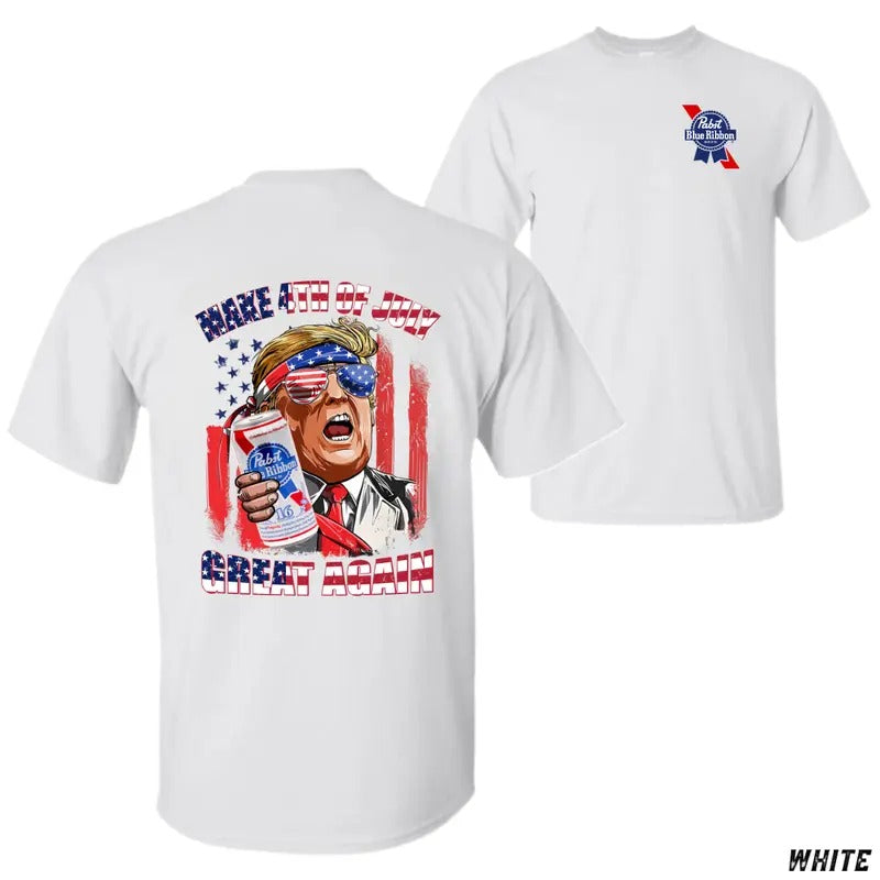 Trump and Pabst Blue Ribbon Beer Make 4th of July Great Again T-shirt Unisex Patriotic Design for Independence Day Celebrations Comfort Cotton