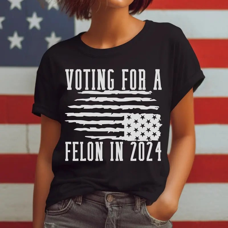 Voting For Felon Trump 2024 Shirt, Nation In Distress Flag Shirt, Vote Trump Shirt, Free Trump Shirt, Trump Not Guilty Shirt, Trump Support