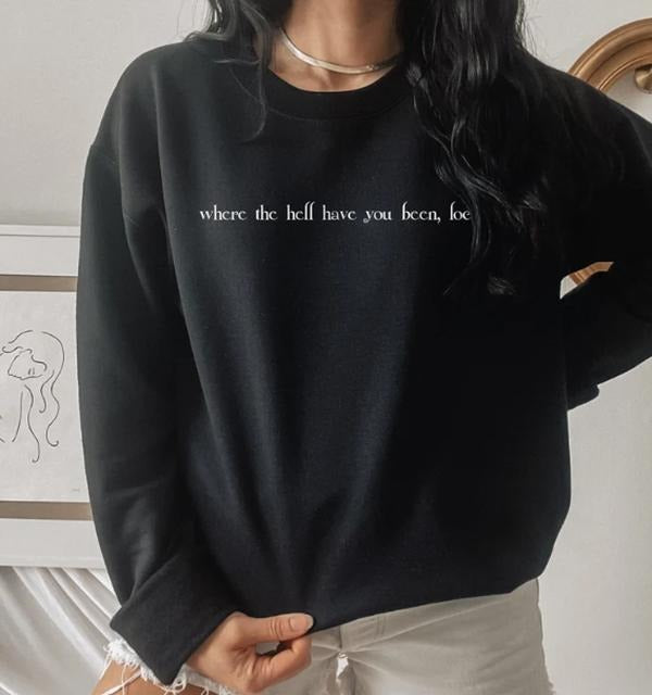 Where the Hell Have You Been Loca Sweatshirt, Vampire Sweatshirt, Vampire Book Merch