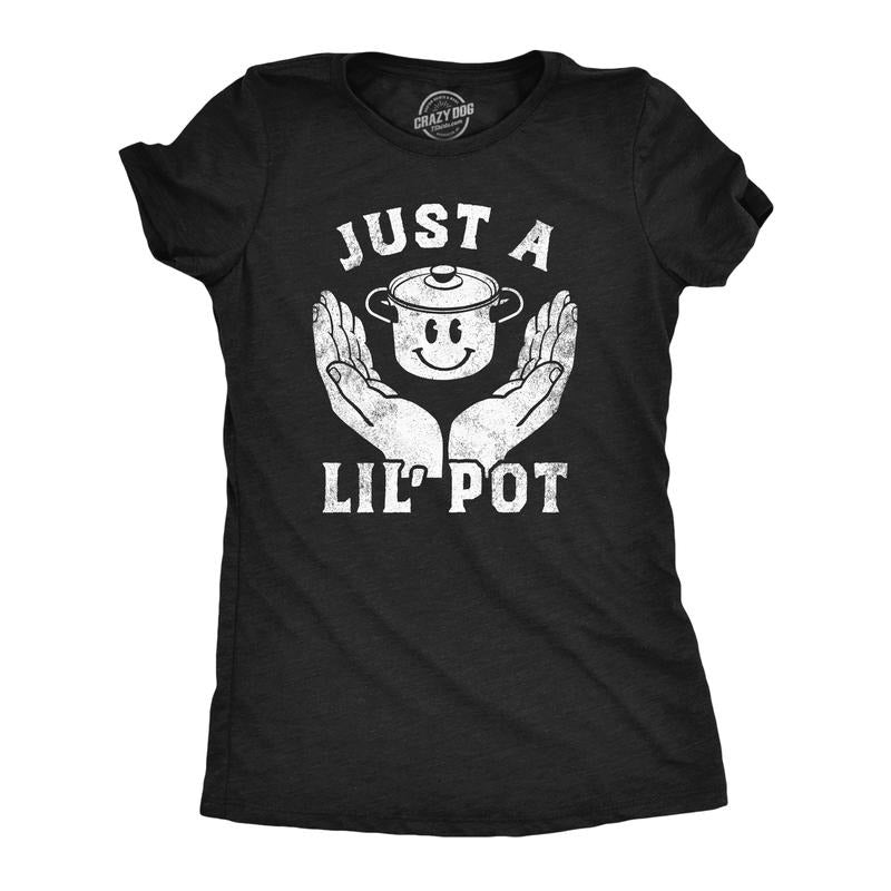 Womens Funny T Shirts Just A Lil Pot Sarcastic 420 Graphic Tee For Ladies Funny Womens T Shirts Cute Slimming Tees with Plus Sizes 420 T Shirt for Women Funny Sarcastic T Shirt Women's Novelty T Black -