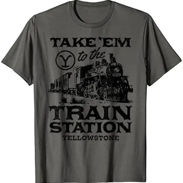 Yellowstone Take Em To The Train Station TShirt