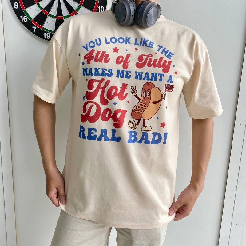 You Look Like The 4th Of July Shirt