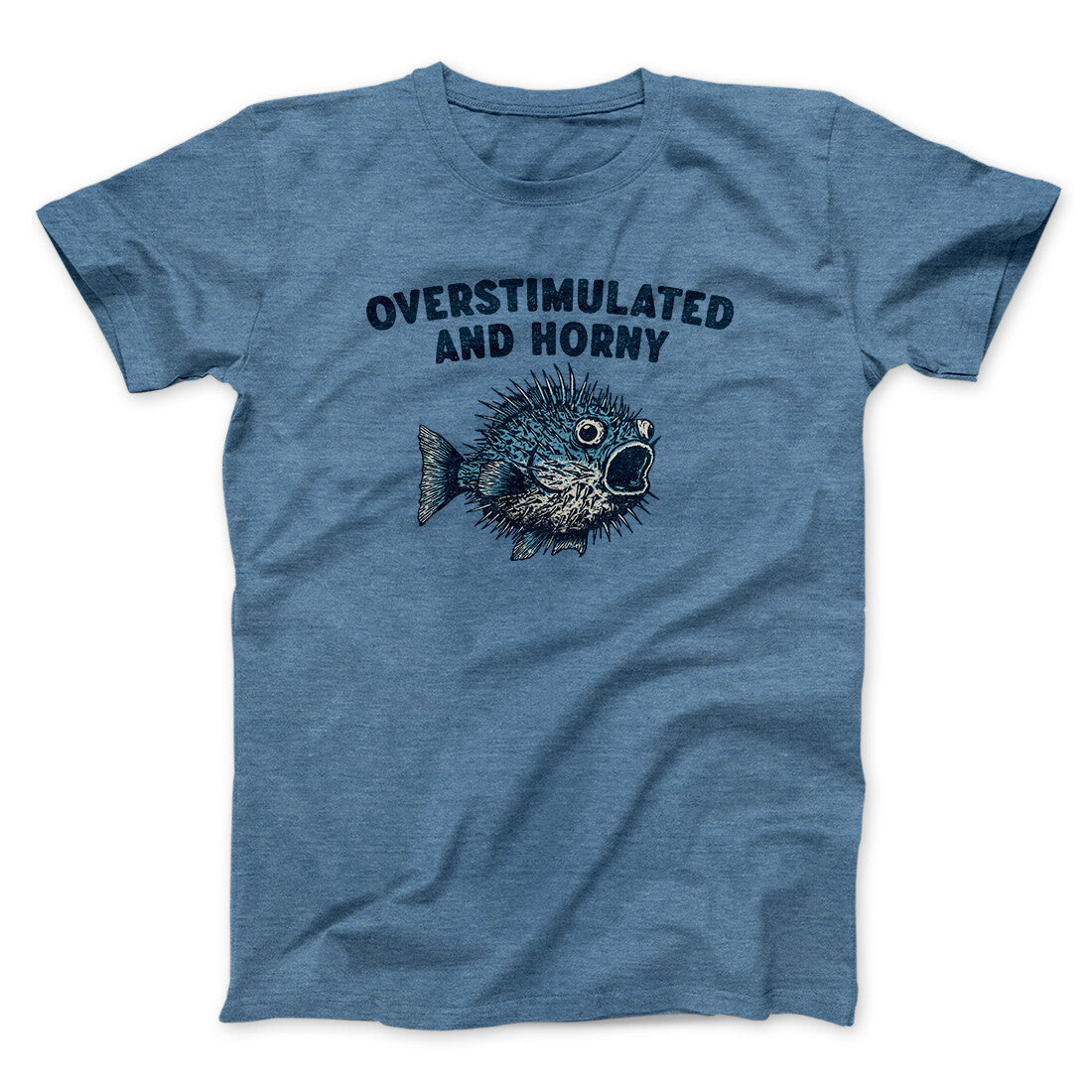 Overstimulated And Horny Men/Unisex T-Shirt