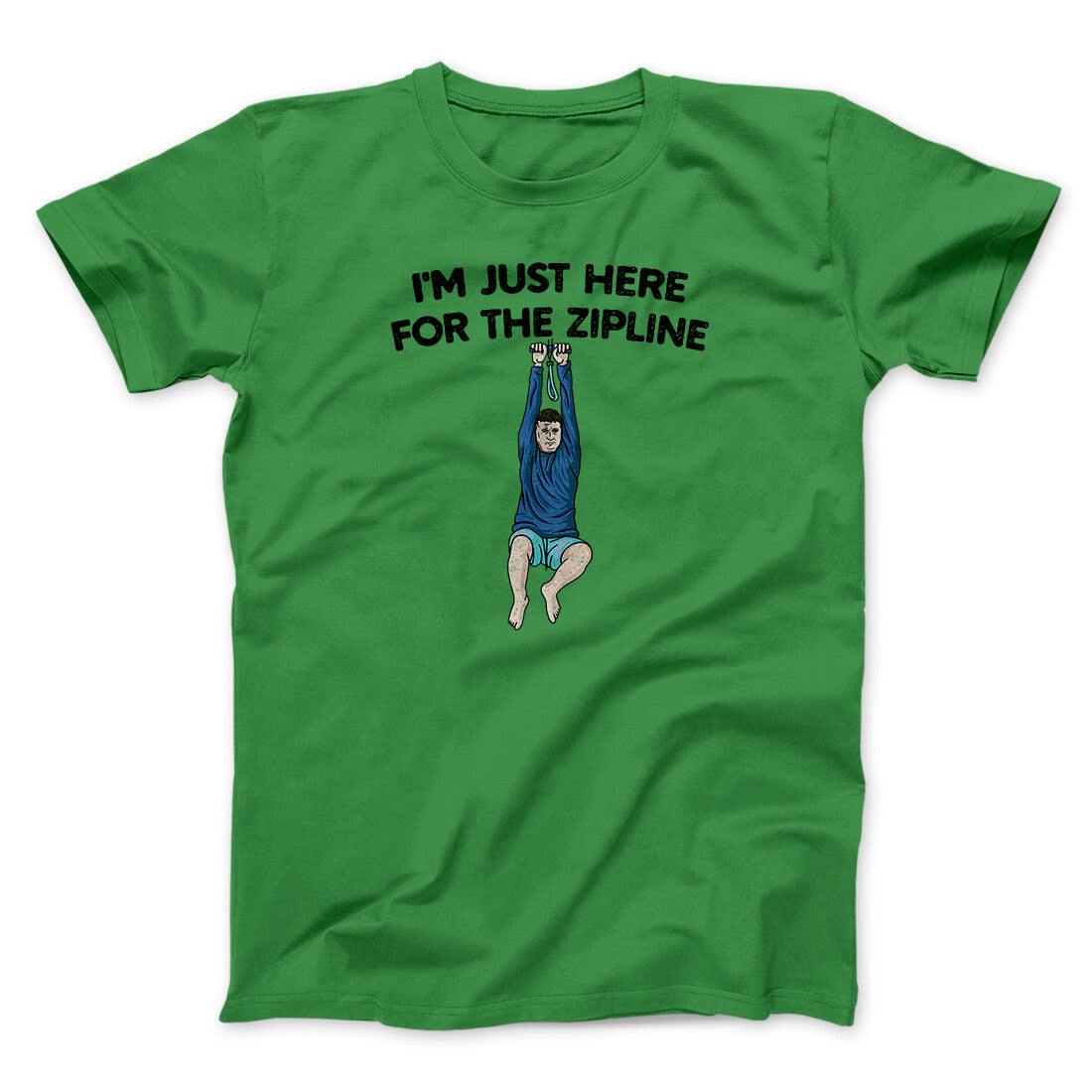 I’m Just Here For The Zipline Men/Unisex T-Shirt