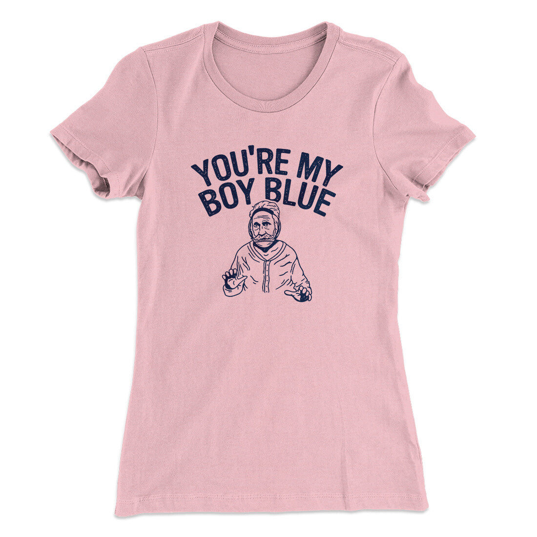 You’re My Boy Blue Women's T-Shirt
