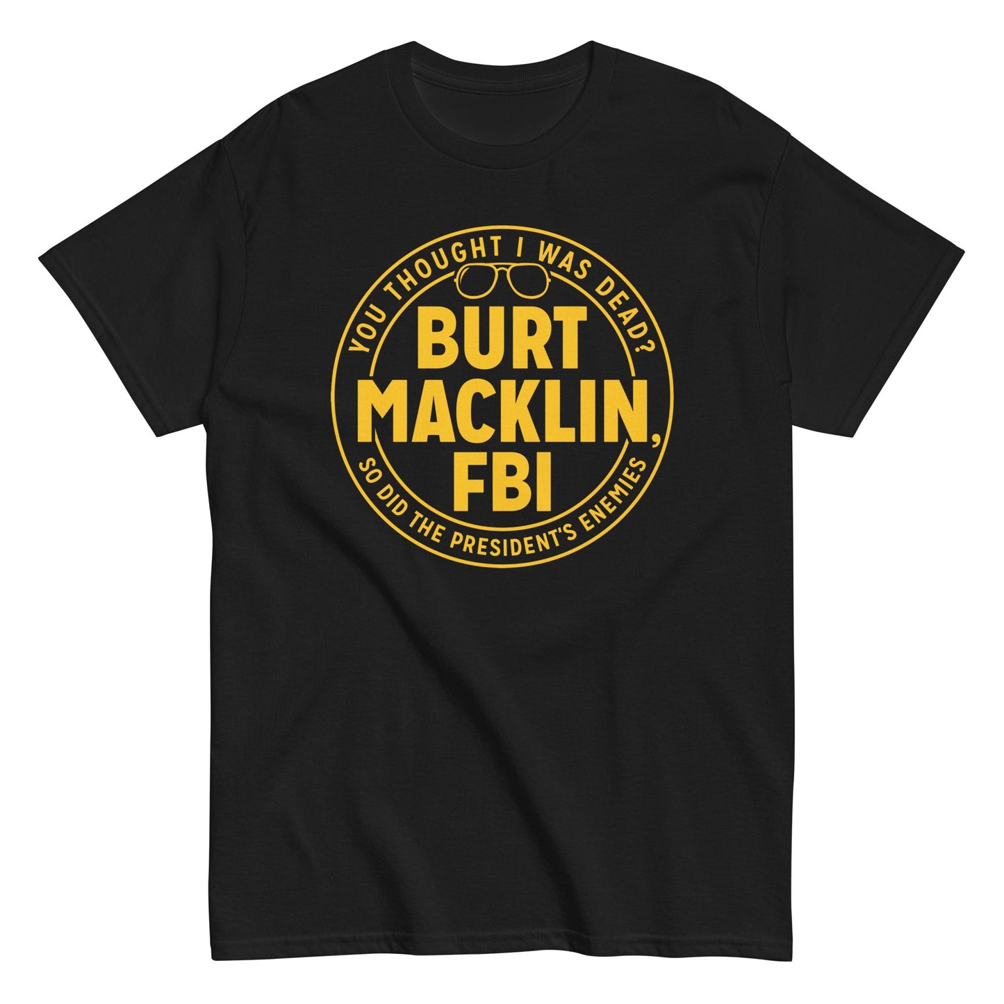 Burt Macklin, FBI Men's Classic Tee