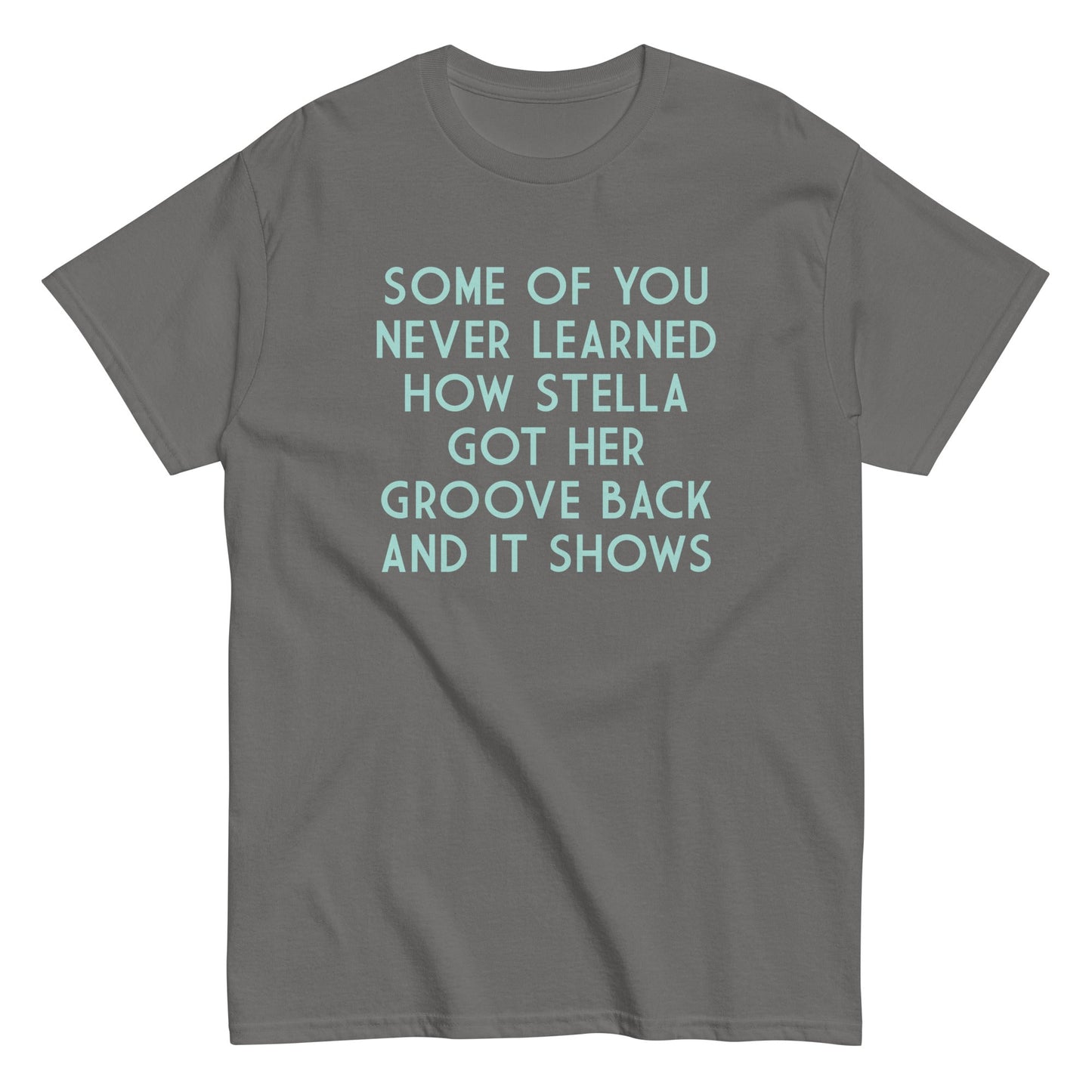 Some Of You Never Learned Men's Classic Tee