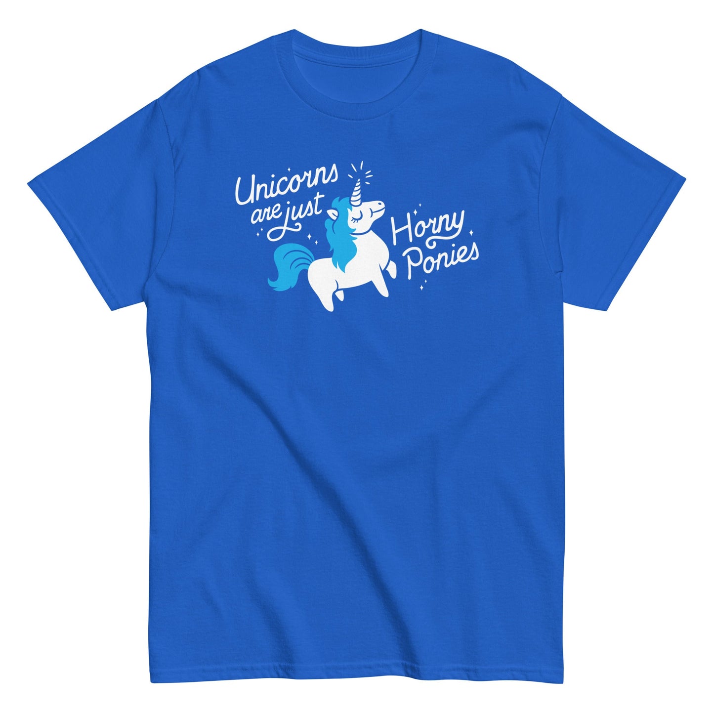 Unicorns Are Just Horny Ponies Men's Classic Tee