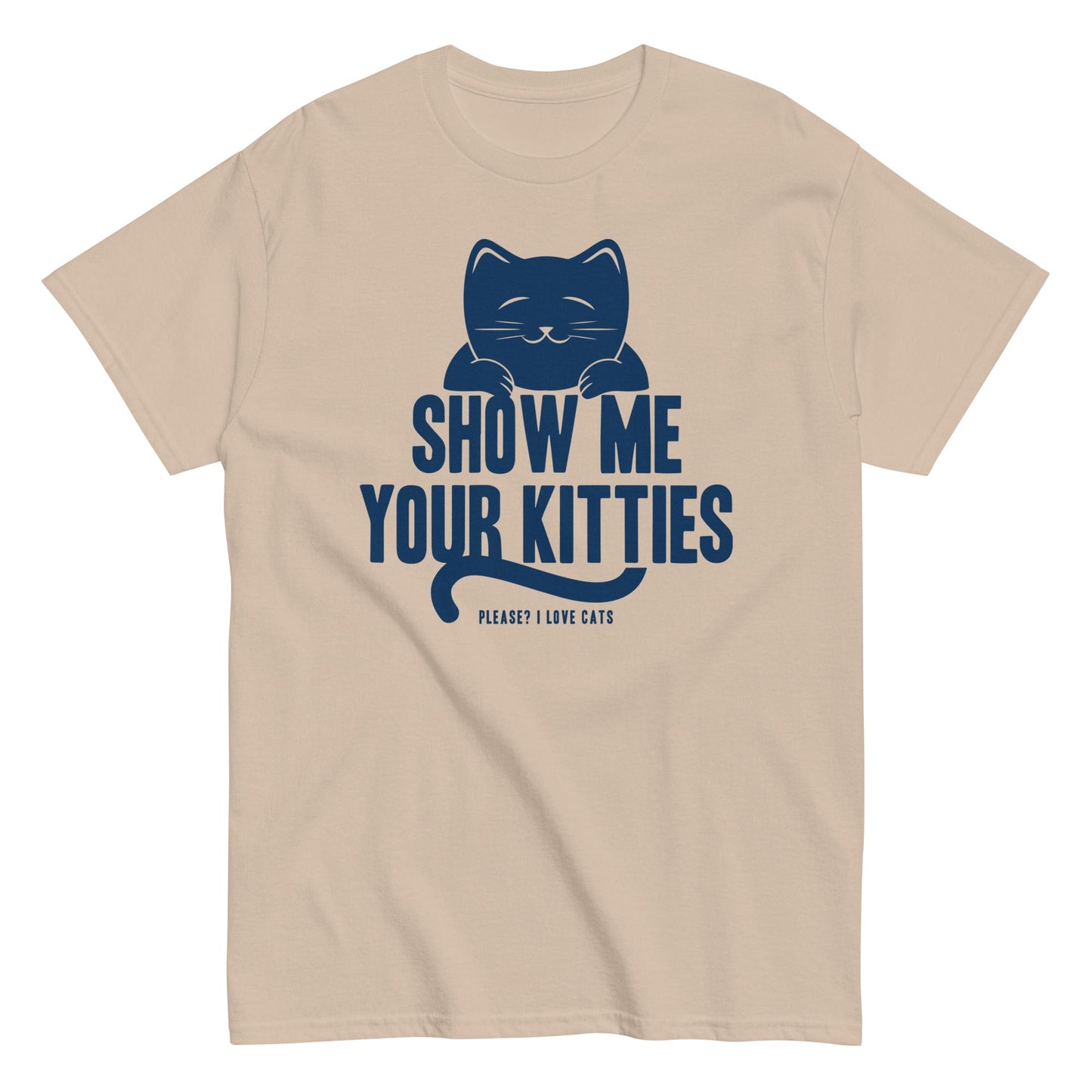 Show Me Your Kitties Men's Classic Tee