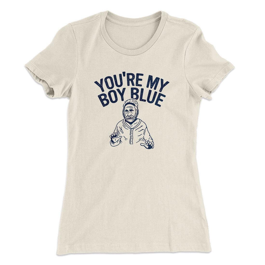 You’re My Boy Blue Women's T-Shirt