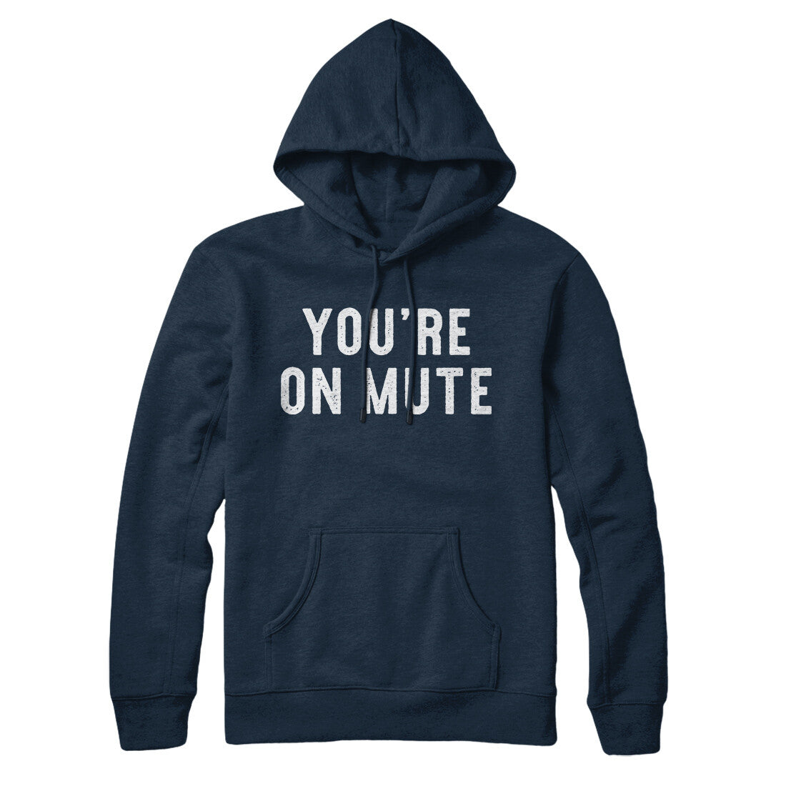 You’re On Mute Hoodie