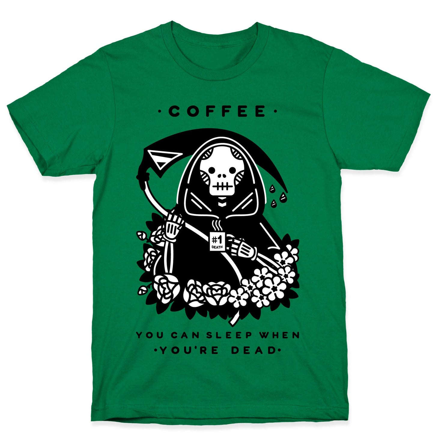 Coffee You Can Sleep When You're Dead T-Shirt Style001