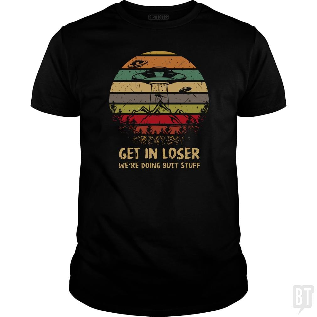 Area 51 T-Shirt Alien UFO Funny Get In Loser