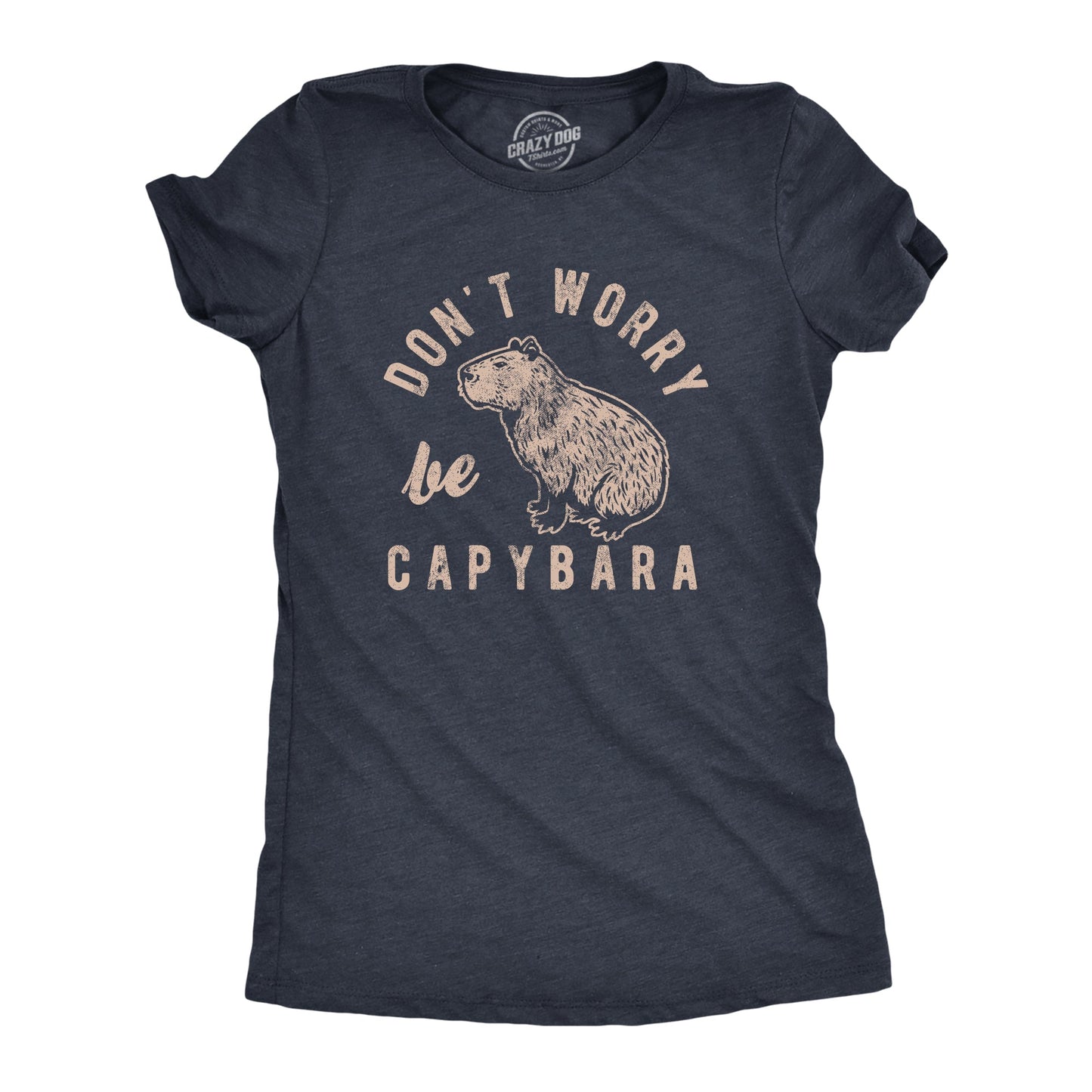 Dont Worry Be Capybara Women's T Shirt
