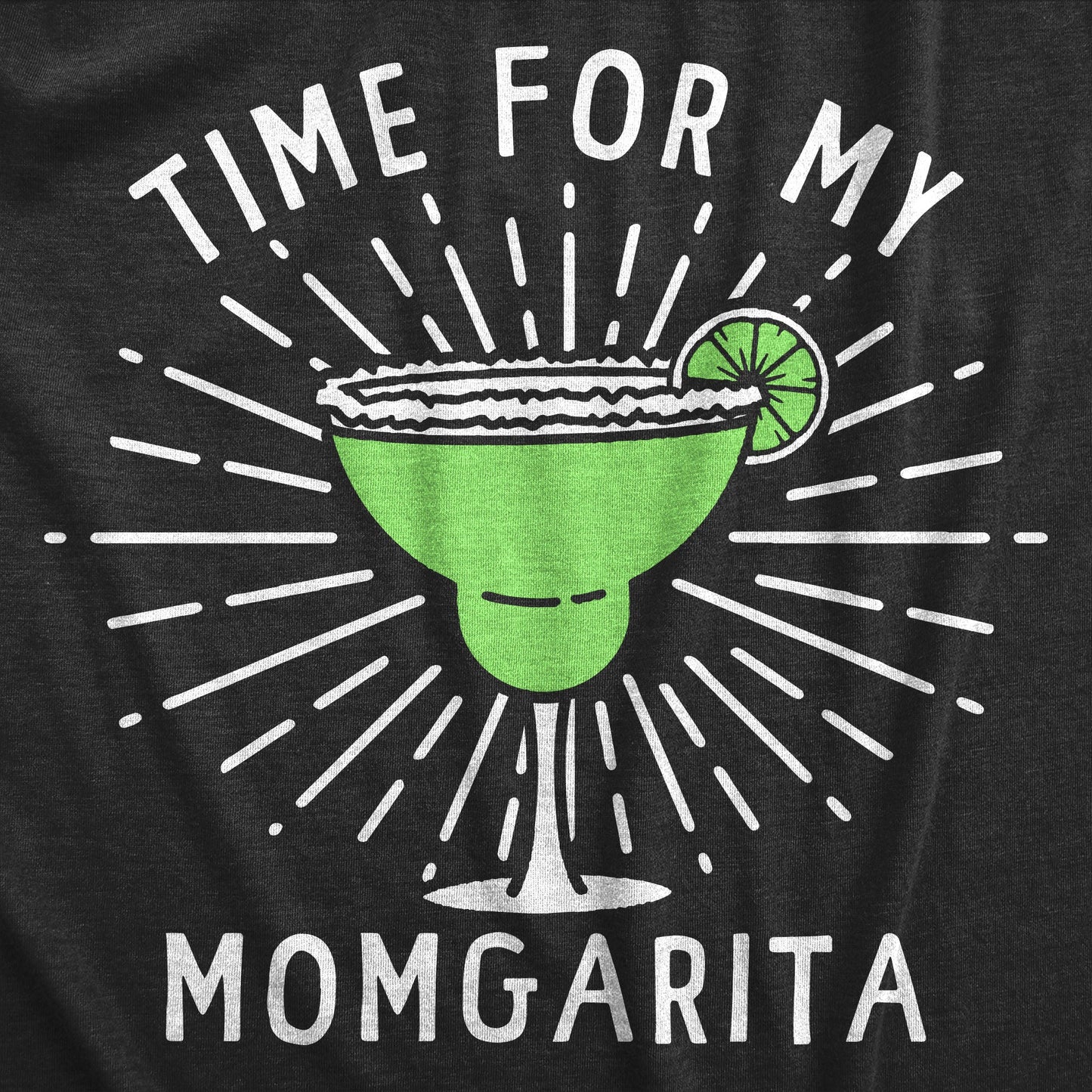 Time For My Momgarita Women's T Shirt