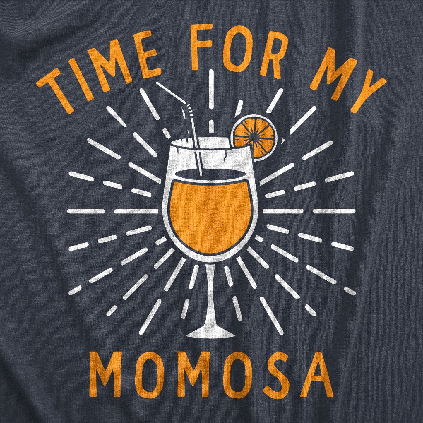 Time For My Momosa Women's T Shirt