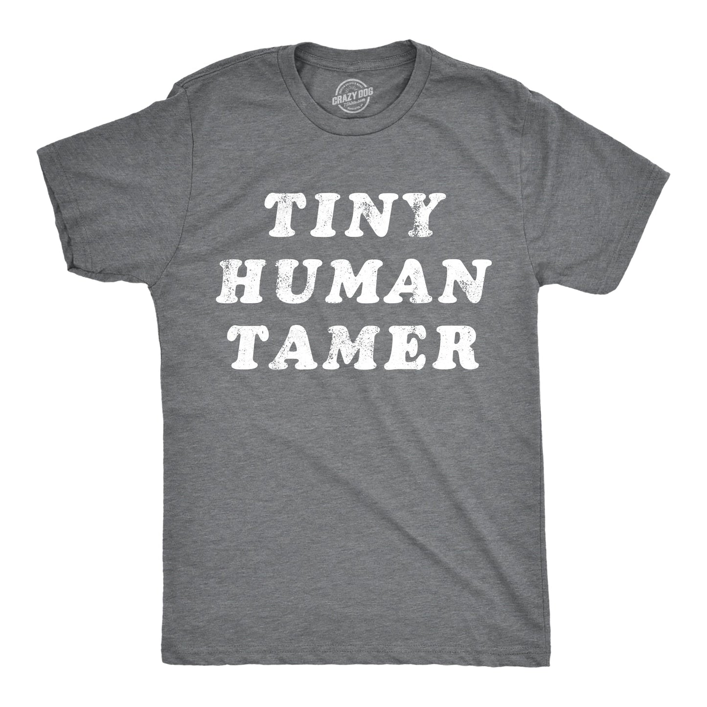 Tiny Human Tamer Men's T Shirt