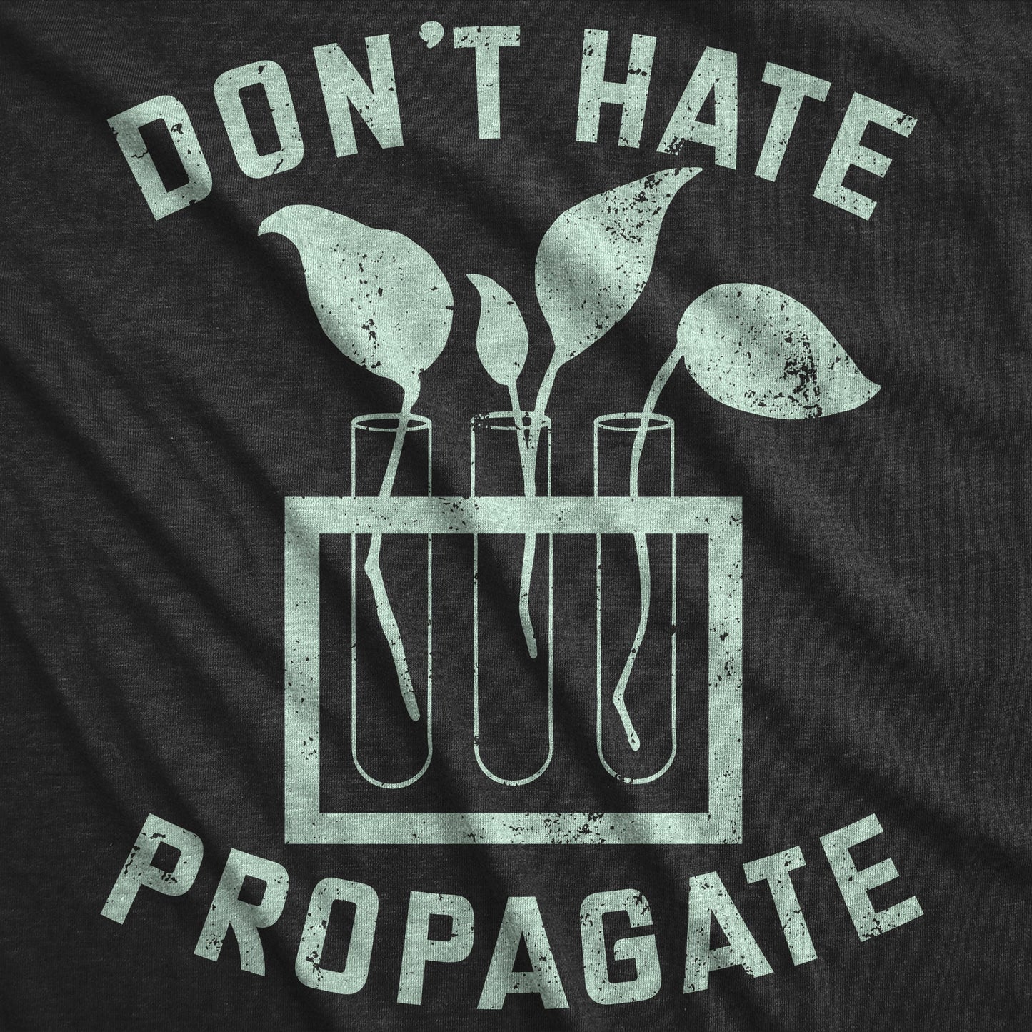 Dont Hate Propagate Women's T Shirt