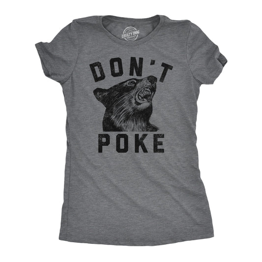 Dont Poke Women's T Shirt