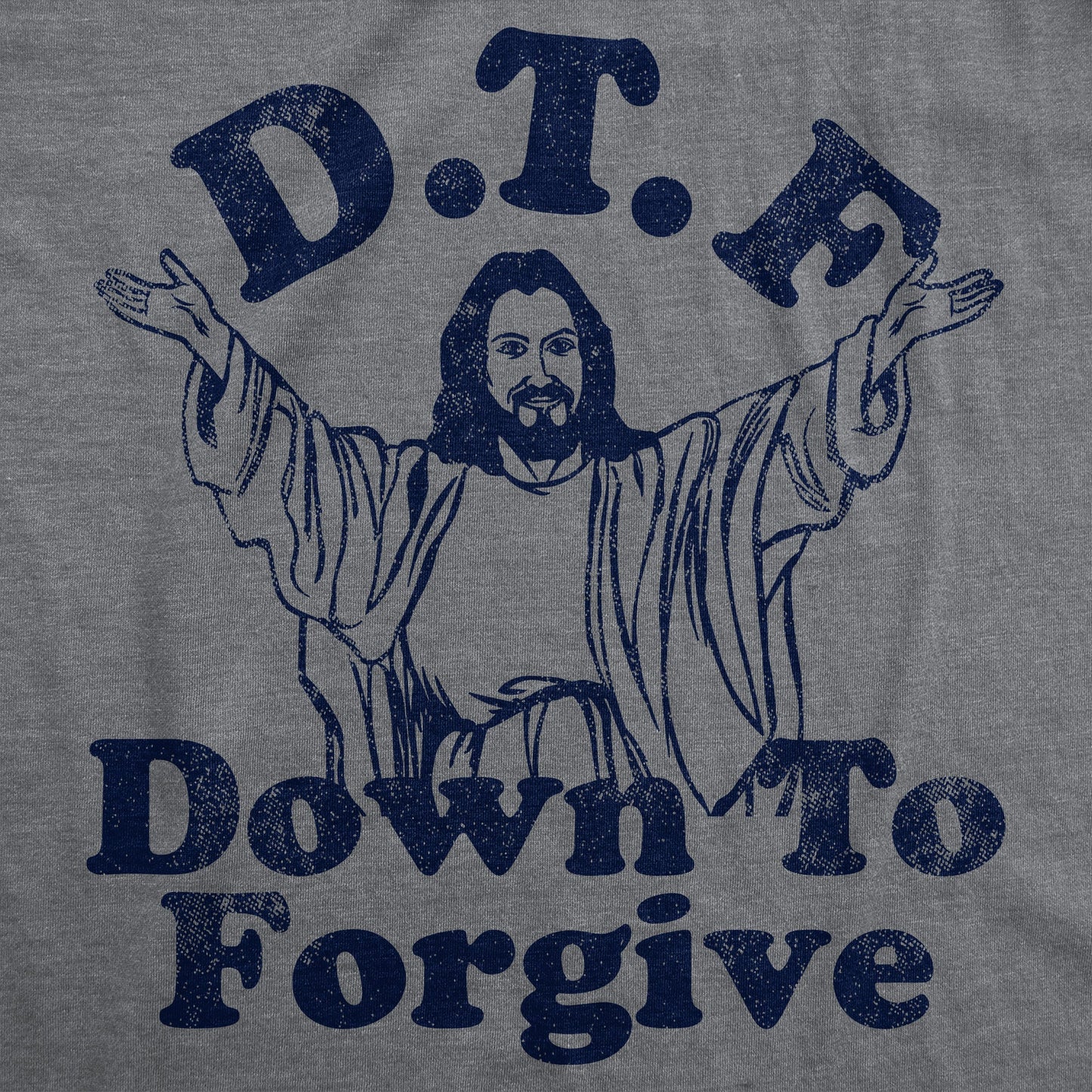 DTF Down To Forgive Men's T Shirt