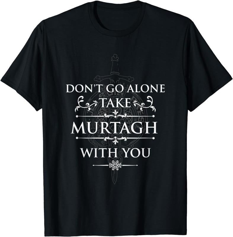 [100% Cotton] Don't Go Alone Take Murtagh With You Outer Lander T-Shirt