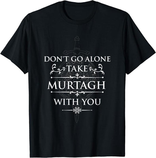 [100% Cotton] Don't Go Alone Take Murtagh With You Outer Lander T-Shirt