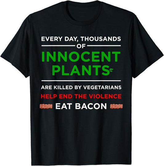 [100% Cotton] Eat Bacon Innocent Plants | Cool Carnivore Gift T-Shirt
