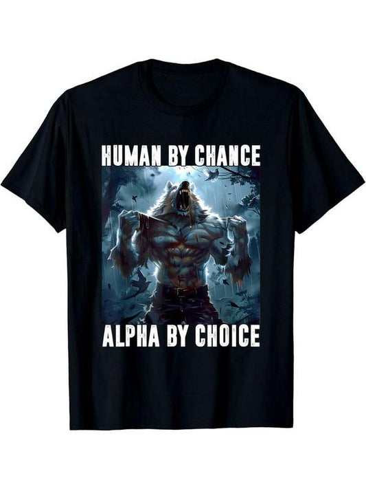 [100% Cotton] Human by Chance Alpha by Choice Alpha Wolf Meme Women Men T-Shirt