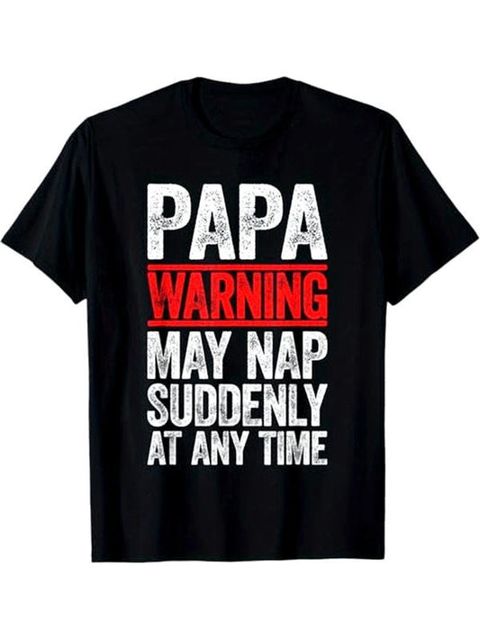[100% Cotton] Papa Warning May Nap Suddenly At Any Time Themed T-Shirt.
